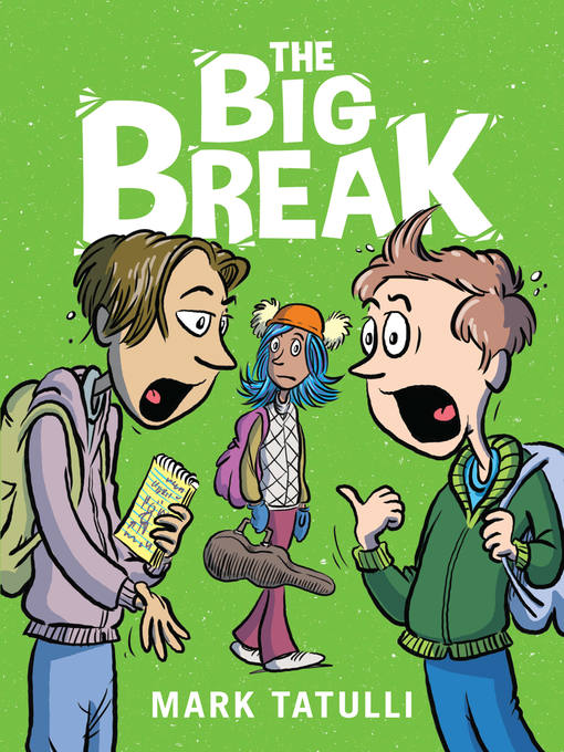 Title details for The Big Break by Mark Tatulli - Available